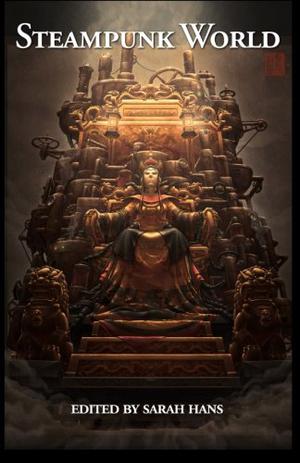 Steampunk World by Sarah Hans