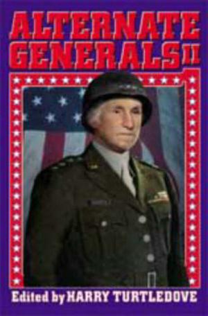 Alternate Generals II (Alternate Generals #2)