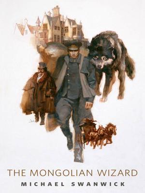 The Mongolian Wizard by Michael Swanwick