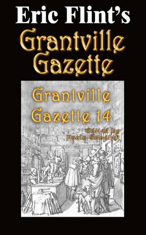 Grantville Gazette, Volume 14 (Grantville Gazette #14)