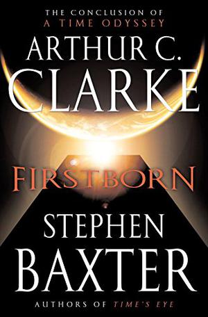 Firstborn by Arthur C. Clarke, Stephen Baxter