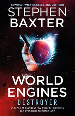 World Engines: Destroyer by Stephen Baxter