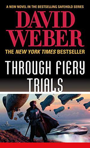 Through Fiery Trials (Safehold #10)
