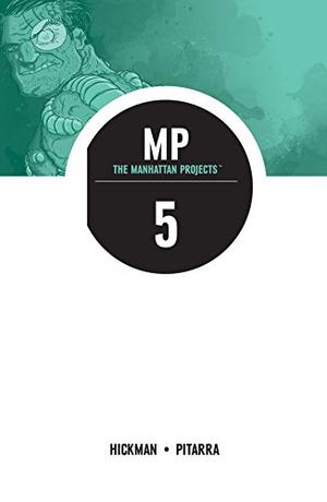 The Manhattan Projects, Vol. 5: The Cold War (The Manhattan Projects #5)