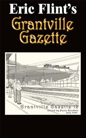 Grantville Gazette, Volume 12 (Grantville Gazette #12)
