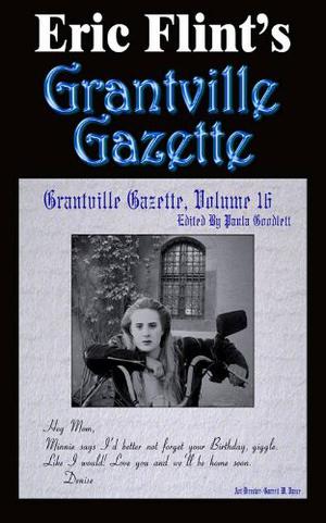 Grantville Gazette, Volume 16 (Grantville Gazette #16)