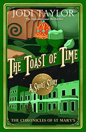 The Toast of Time (The Chronicles of St Mary's #12.5)
