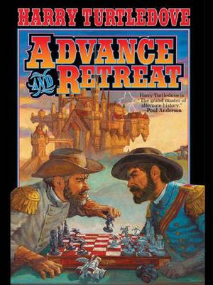 Advance and Retreat by Harry Turtledove