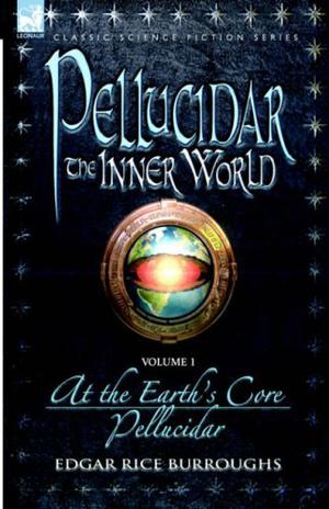 Pellucidar: The Inner World, Vol 1 (Pellucidar #1-2)