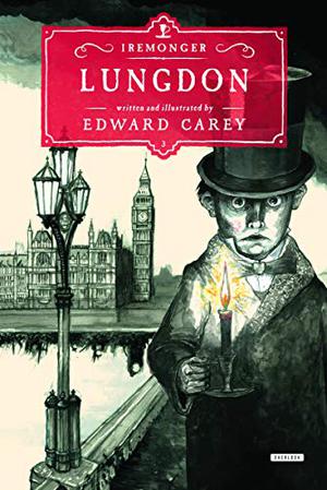 Lungdon: Book Three (The Iremonger Trilogy #3)