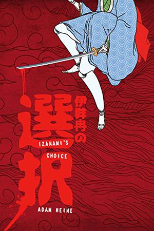 Izanami's Choice by Adam Heine