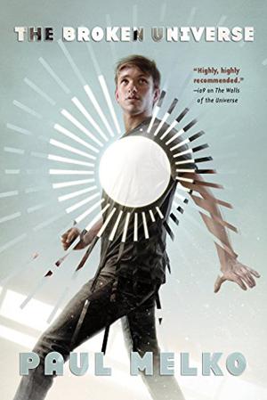 Broken Universe by Paul Melko