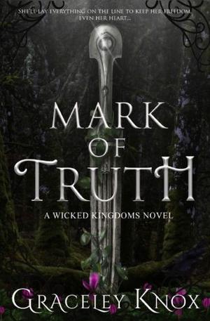 Mark of Truth (Wicked Kingdoms #1)