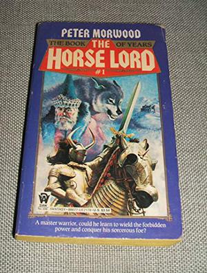 The Horse Lord by Peter Morwood