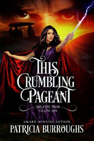 This Crumbling Pageant by Patricia Burroughs