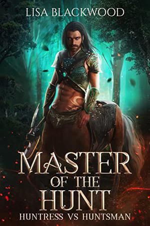 Master of the Hunt (Huntress vs Huntsman #1)