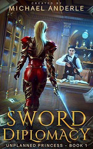 Sword Diplomacy (Unplanned Princess #1)