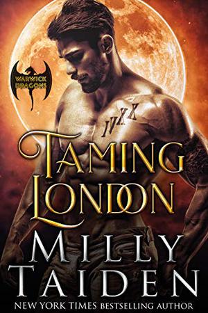 Taming London (Warwick Dragons #1)