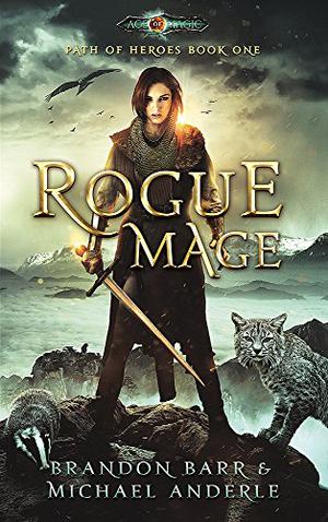 Rogue Mage: Age Of Magic (Kurtherian Gambit Universe #193)
