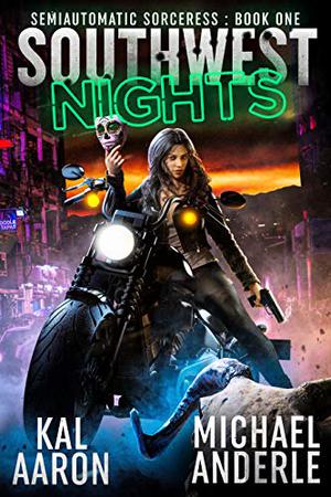Southwest Nights by Kal Aaron, Michael Anderle