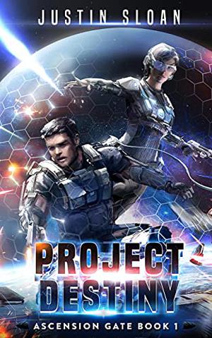 Project Destiny by Justin Sloan
