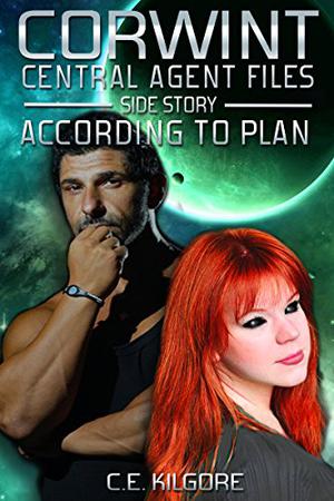 According To Plan (Corwint Central Agent Files Side Stories #2)
