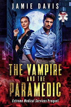 The Vampire and the Paramedic (Extreme Medical Services #0.5)