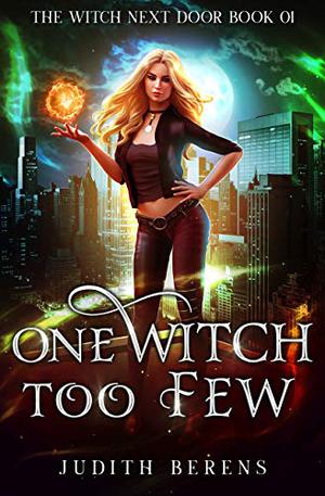 One Witch Too Few by Judith Berens, Martha Carr, Michael Anderle