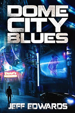 Dome City Blues (City Blues #1)