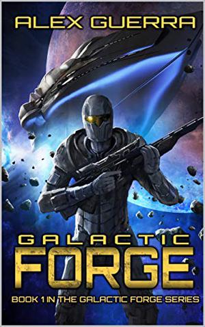 Galactic Forge (Galactic Forge #1)