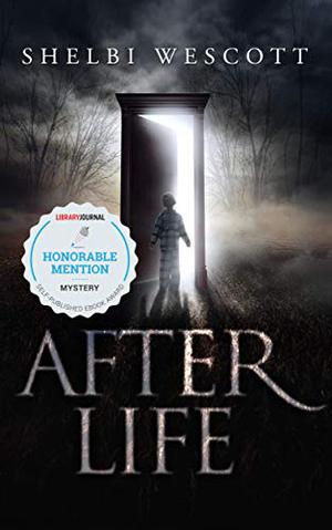 After Life by Shelbi Wescott