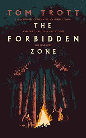 The Forbidden Zone by Tom Trott