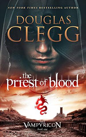 The Priest of Blood by Douglas Clegg