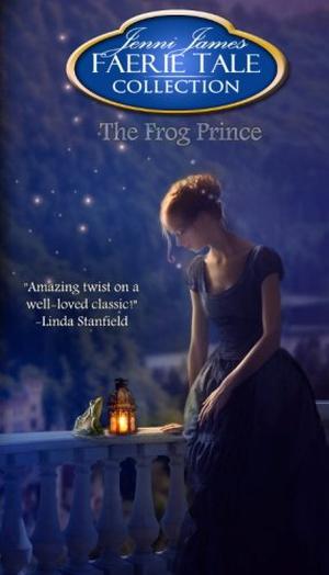 The Frog Prince (Faerie Tale Collection #8)
