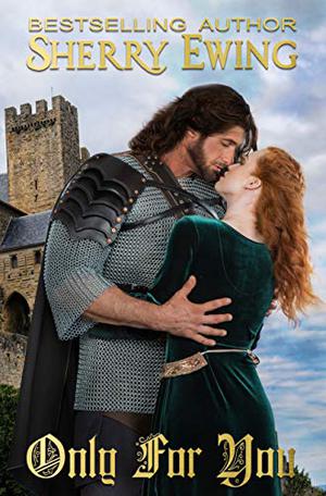 Only For You by Sherry Ewing