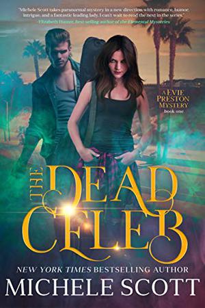 The Dead Celeb by Michele Scott