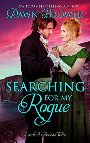 Searching for My Rogue (Linked Across Time #2)