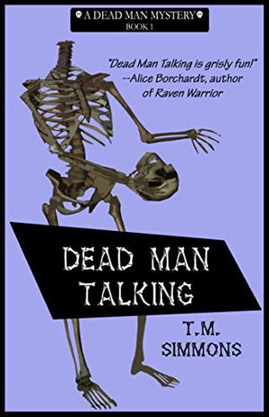 Dead Man Talking by T.M. Simmons