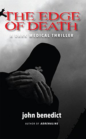 The Edge of Death by John Benedict
