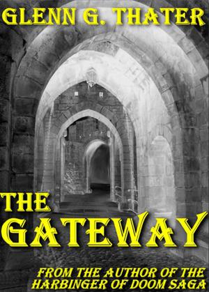 The Gateway (The Harbinger of Doom Saga #original novella)