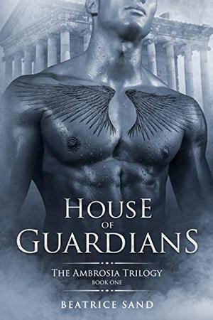 House of Guardians by Beatrice Sand
