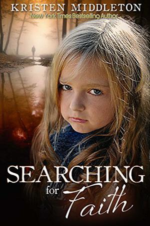 Searching for Faith by Kristen Middleton