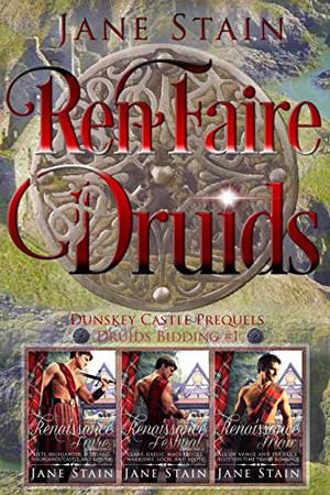RenFaire Druids: Dunskey Castle Prequels by Jane Stain