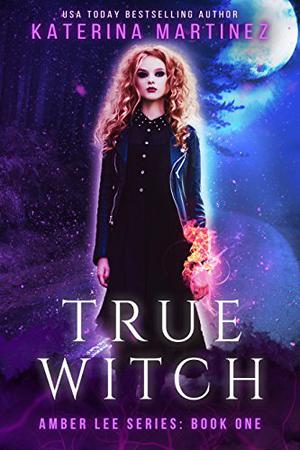 True Witch by Katerina Martinez