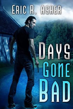 Days Gone Bad (Vesik #1)