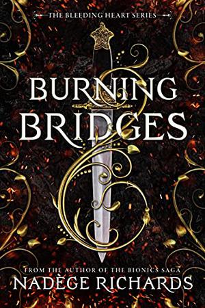 Burning Bridges by Nadège Richards