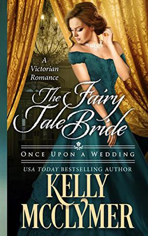 The Fairy Tale Bride by Kelly McClymer