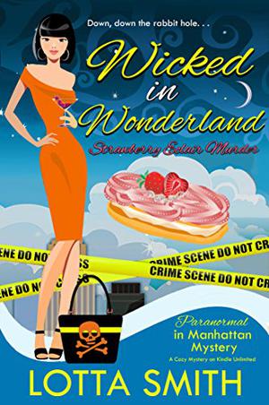 Wicked in Wonderland: Strawberry Éclair Murder (Paranormal in Manhattan #11)