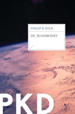 Dr. Bloodmoney by Philip K. Dick