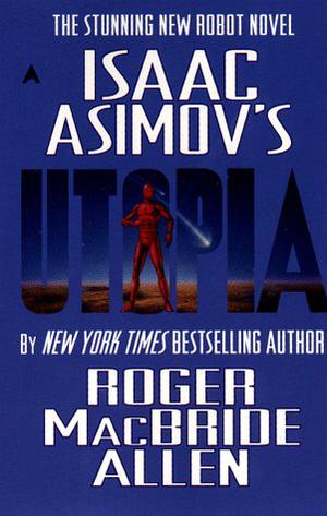 Utopia by Roger MacBride Allen
